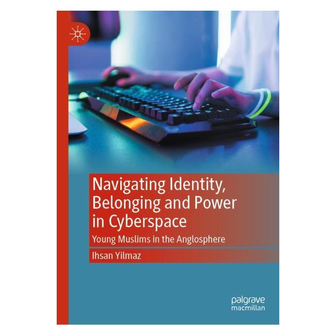 Springer Navigating Identity, Belonging and Power in Cyberspace (Englisch, Hardcover, Ihsan Yilmaz) (64776301)
