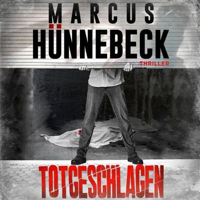 Totgeschlagen - Marcus Hünnebeck, Audio, 4260158976909