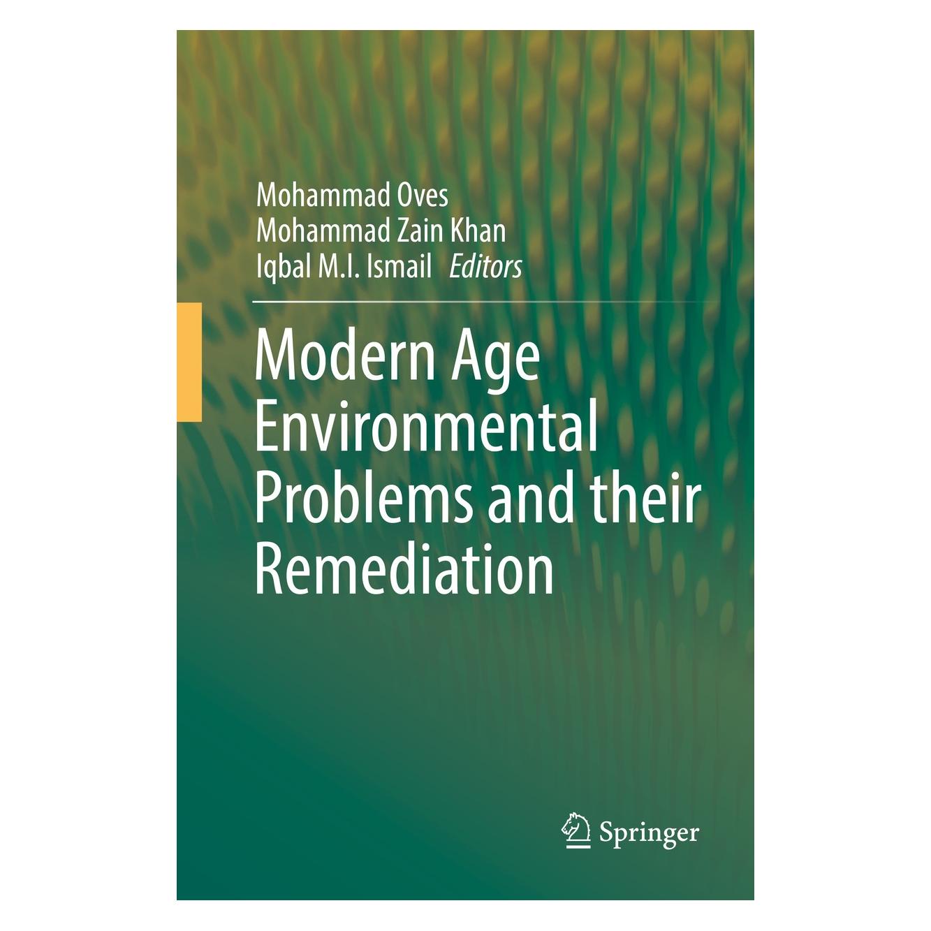 Springer Oves:Modern Age Environmental Problems (Englisch, Hardcover, Iqbal M.I. Ismail, Mohammad Oves, Mohammad Zain Khan) (9783319645001)