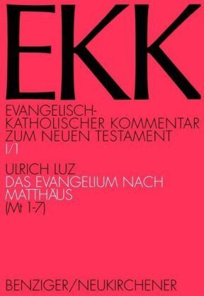 Ulrich Luz - Evangelisch-Katholischer Kommentar zum Neuen Testament, EKK, Bd.1/1 Das Evangelium nach Matthäus - Preis vom 12.10.2026 11:37:12 h
