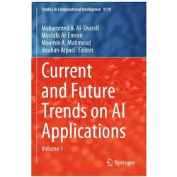 Current and Future Trends on AI Applications, Fachbücher von Mohammed A. Al-Sharafi, Ibrahim Arpaci, Moamin A Mahmoud, Mostafa Al-Emran