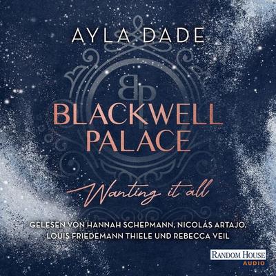 Blackwell Palace. Wanting it all - Ayla Dade, Audio, 9783837166194