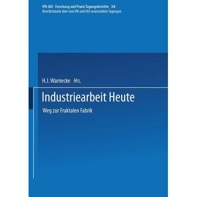 Industriearbeit Heute, Taschenbuch von , Springer Berlin, 978-3-540-56830-8