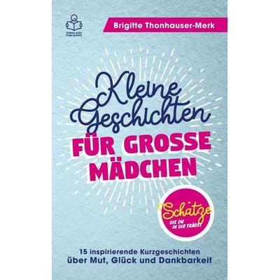 Schätze, die du in dir trägst - Kleine Geschichten für große Mädchen, Taschenbuch von TORRO Kids Publishing, Bookmundo Direct