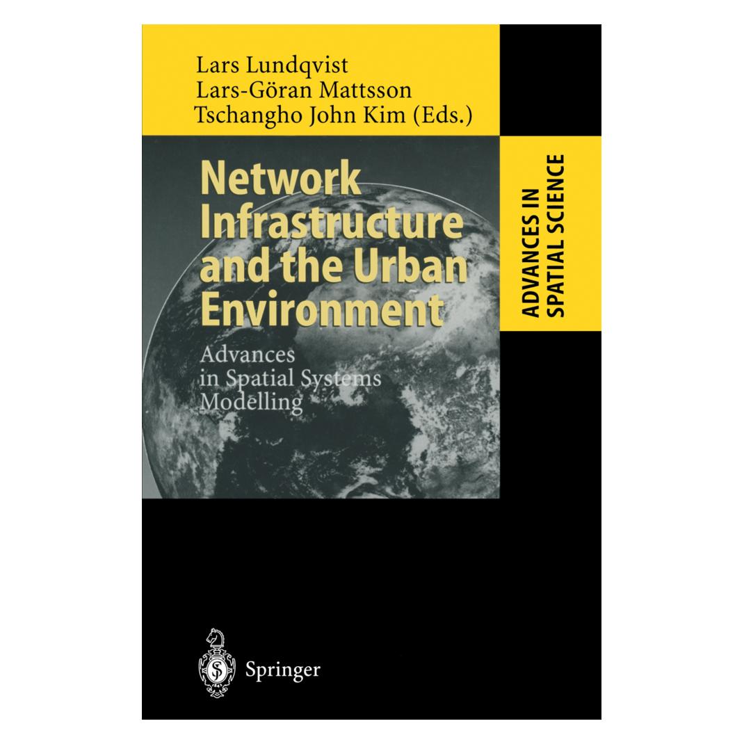 Springer Network Infrastructure and the Urban Environment (Englisch, Softcover, Lars Lundqvist, Lars-Göran Mattsson, Tschangho John Kim) (55506834)