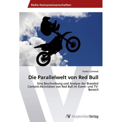 Die Parallelwelt von Red Bull, Taschenbuch von Stefan Czimmek, AV Akademikerverlag, 978-3-639-39249-4