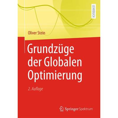 Grundzüge der Globalen Optimierung, Taschenbuch von Oliver Stein, Springer Berlin, 978-3-662-62533-0