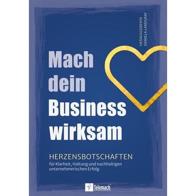 Mach dein Business wirksam, Taschenbuch von Jessy Pätsch,Thomas Göller,Eva Unterlechner,Stephanie Heitz,Volker Pietzsch, Mentoren-Media-Verlag,