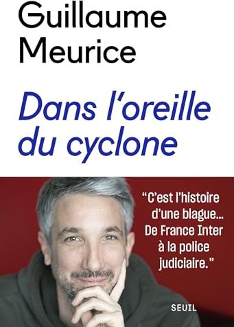 Guillaume Meurice - Dans l'oreille du cyclone - Preis vom 09.10.2026 07:28:09 h