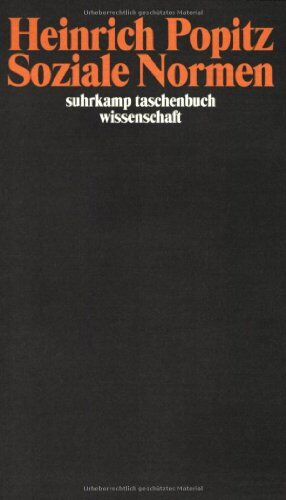 Heinrich Popitz - Soziale Normen (suhrkamp taschenbuch wissenschaft) - Preis vom 09.10.2026 07:28:09 h