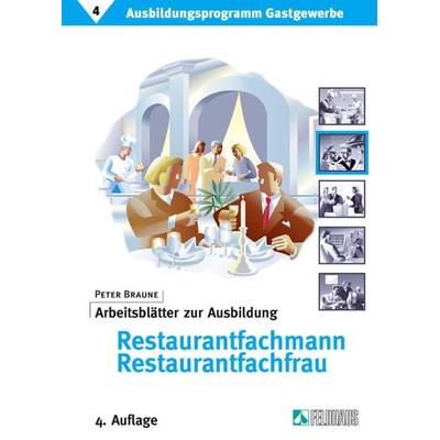 Ausbildungsprogramm Gastgewerbe / Arbeitsblätter zur Ausbildung Restaurantfachmann/Restaurantfachfrau, Zubehör von Peter Braune, Feldhaus,