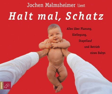 Jochen Malmsheimer - Halt mal, Schatz - Preis vom 10.10.2026 11:48:34 h