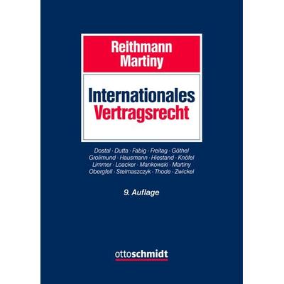Internationales Vertragsrecht, Gebundene Ausgabe von Boris Dostal,Reithmann/Martiny,Anatol Dutta,Peter Mankowski,Philine Fabig, Verlag Dr. Otto