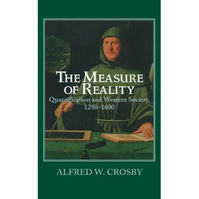 The Measure of Reality, Gebundene Ausgabe von Alfred W. Crosby, Cambridge Academic, 978-0-521-55427-5