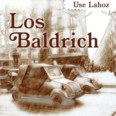 Los Baldrich - Use Lahoz, Audio, 9789180126281