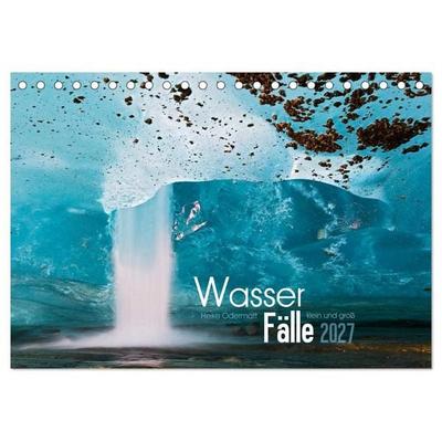 Wasserfälle klein und groß (Tischkalender 2027 DIN A5 quer), CALVENDO Monatskalender