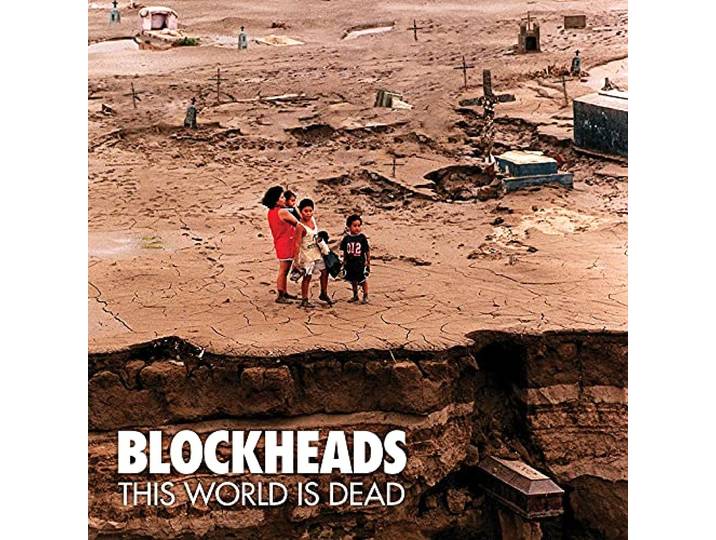 Blockheads - This World Is Dead