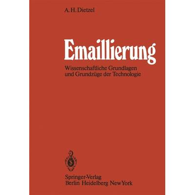 Emaillierung, Taschenbuch von A. H. Dietzel, Springer Berlin, 978-3-642-50979-7