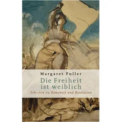 Die Freiheit ist weiblich, Fachbücher von Margaret Fuller, Margaret, Fuller