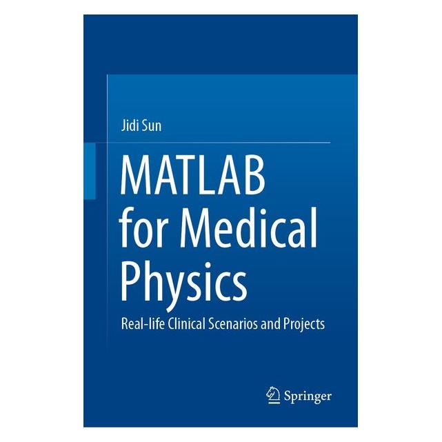 Springer MATLAB for Medical Physics (61643443)