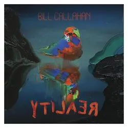 Indigo Press, Schallplatten, Ytilaer (Bill Callahan)