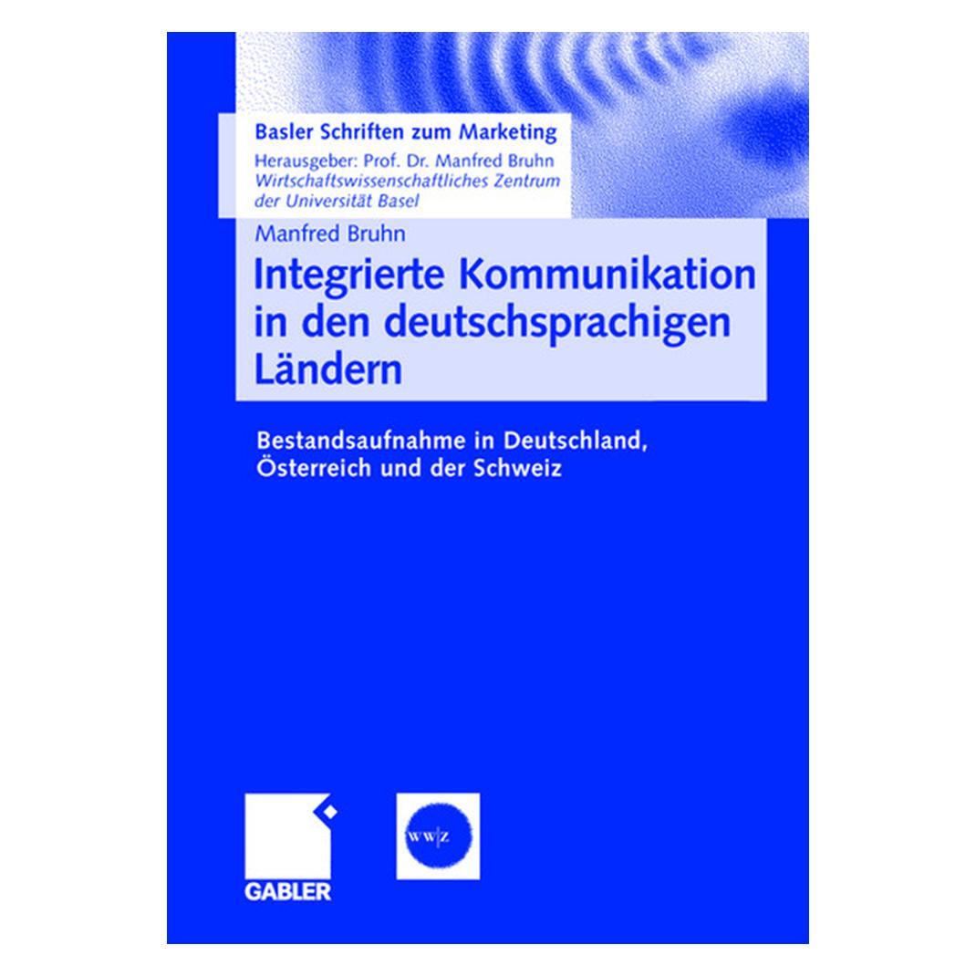 Gabler Integrierte Kommunikation in den deutschsprachigen Ländern (Deutsch, Softcover, Manfred Bruhn) (55189359)