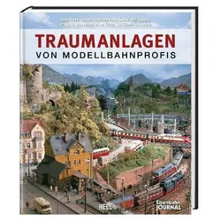 Traumanlagen von Modellbahnprofis, Ratgeber von C Dr. Kutter, J Brandl, W Langmesser, G Dauscher, R Knipper