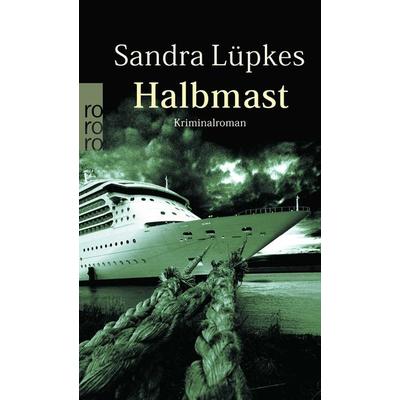Halbmast, Taschenbuch von Sandra Lüpkes, Rowohlt Taschenbuch