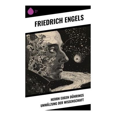 Herrn Eugen Dührings Umwälzung der Wissenschaft, Taschenbuch von Friedrich Engels, Sharp Ink, 978-80-283-5025-3