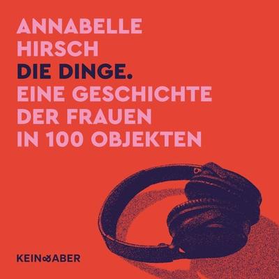 Die Dinge - Annabelle Hirsch, Audio, 9783036990682