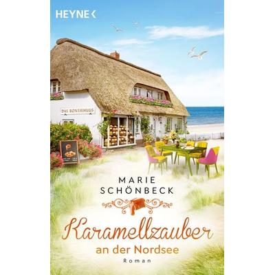 Karamellzauber an der Nordsee, Taschenbuch von Marie Schönbeck, Heyne, 978-3-453-44273-3