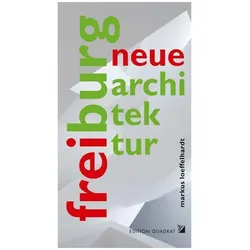 Neue Architektur. Freiburg, Fachbücher von Markus Löffelhardt