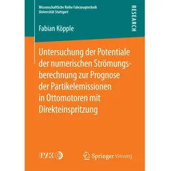 Untersuchung der Potentiale der numerischen Strömungsberechnung zur Prognose der Partikelemissionen, Fachbücher von Fabian Köpple