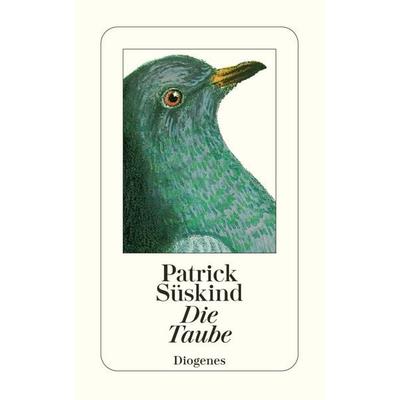 Die Taube, Taschenbuch von Patrick Süskind, Diogenes Verlag AG, 978-3-257-21846-6