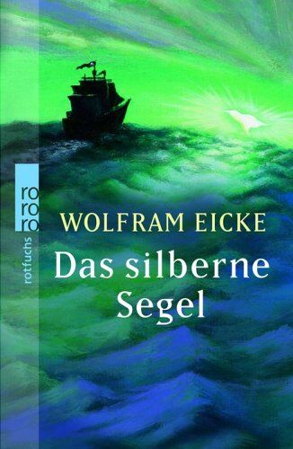 Wolfram Eicke - Das silberne Segel. - Preis vom 30.09.2026 09:01:18 h