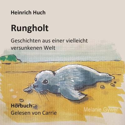 Rungholt - Heinrich Huch, Audio, 9783962467173
