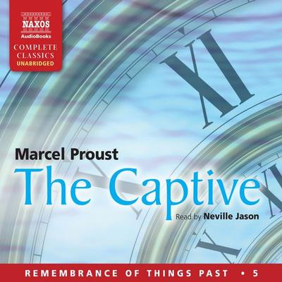 The Captive: Remembrance of Things Past - Volume 5 (Unabridged) - Marcel Proust, Audio, 4057664039903
