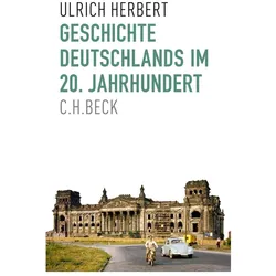 Geschichte Deutschlands im 20. Jahrhundert, Sachbücher von Ulrich Herbert