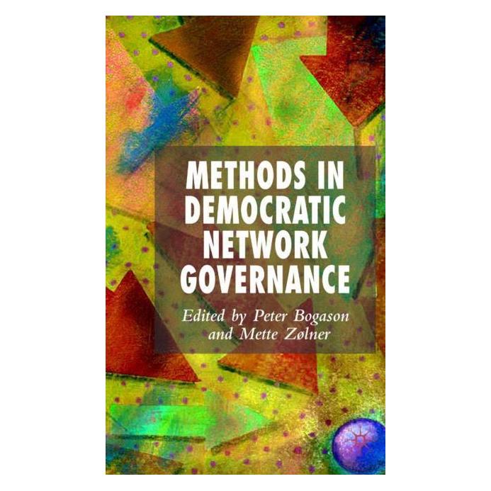 Palgrave Macmillan Uk Methods in Democratic Network Governanc (Englisch, Hardcover, M. Zølner, P. Bogason) (63365100)