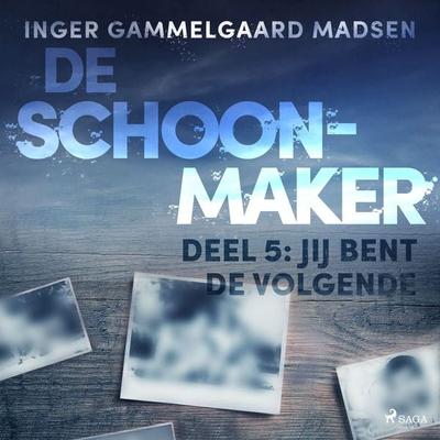 De schoonmaker 5 - Jij bent de volgende - Inger Gammelgaard Madsen, Audio, 9788726325201