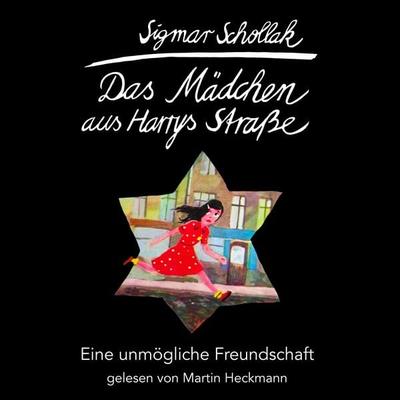 Das Mädchen aus Harrys Straße - Sigmar Schollak, Audio, 9783946290155