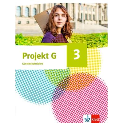 Projekt G Gesellschaftslehre 3. Ausgabe Nordrhein-Westfalen und Hamburg, Gebundene Ausgabe von , Klett Schulbuchverlag, 978-3-12-408843-7