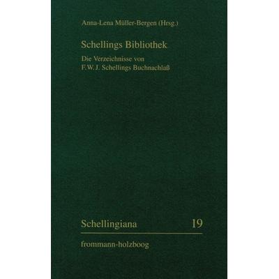 Schellings Bibliothek, Taschenbuch von Anna-Lena Müller-Bergen,Anna-Lena Müller-Bergen, Frommann-holzboog, 978-3-7728-2435-7