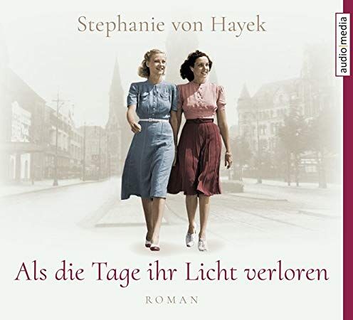 Hayek, Stephanie von - Als die Tage ihr Licht verloren - Preis vom 10.10.2026 11:48:34 h