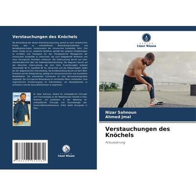 Verstauchungen des Knöchels, Taschenbuch von Nizar Sahnoun,Ahmed Jmal, BoD - Books on Demand, 978-620-8-95046-0