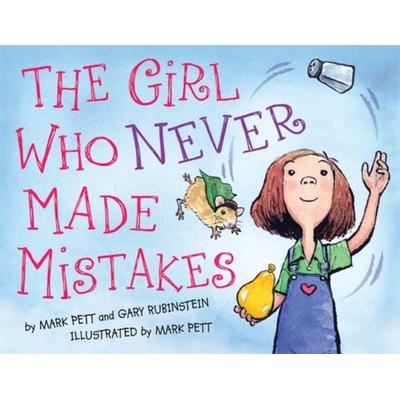 The Girl Who Never Made Mistakes, Gebundene Ausgabe von Mark Pett,Gary Rubinstein, Sourcebooks Inc, 978-1-4022-5544-1