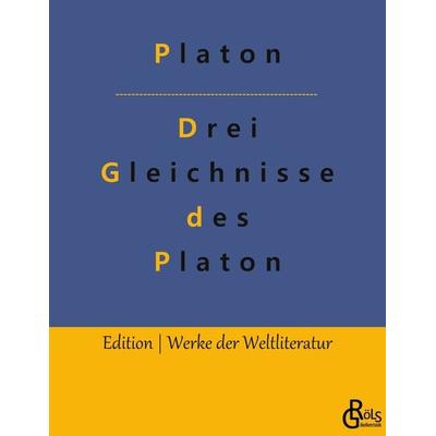 Drei Gleichnisse des Platon, Taschenbuch von Platon, Gröls Verlag, 978-3-9882852-2-5