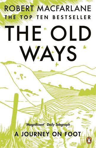 Robert Macfarlane - The Old Ways: A Journey on Foot - Preis vom 13.10.2026 11:25:28 h