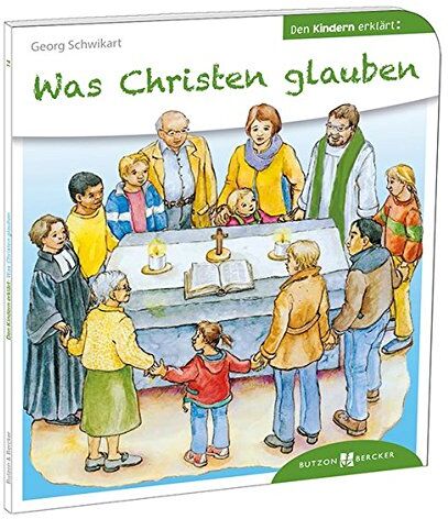 Georg Schwikart - Was Christen glauben den Kindern erklärt: Den Kindern erzählt/erklärt 14 - Preis vom 02.10.2026 23:42:20 h