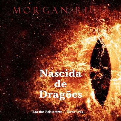Nascida de Dragões (Era dos Feiticeiros — Livro Três) - Morgan Rice, Audio, 9798341590496